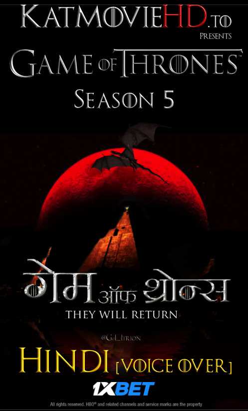 Game Of Thrones: Season 5 Hindi [Voice Over] 480p 720p 1080p HD [Complete] 1XBET