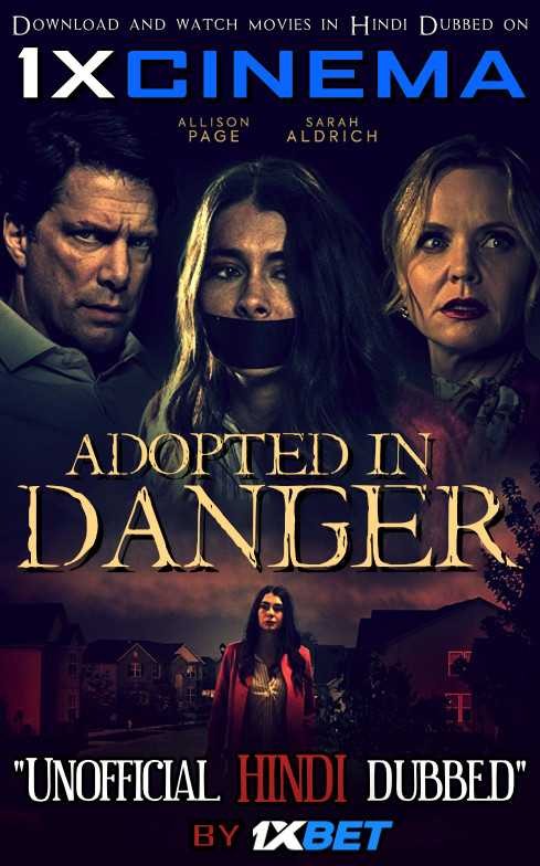 Adopted in Danger (2019) Hindi Dubbed (Dual Audio) 1080p 720p 480p BluRay-Rip English HEVC Watch Adopted in Danger 2019 Full Movie Online On movieheist.com