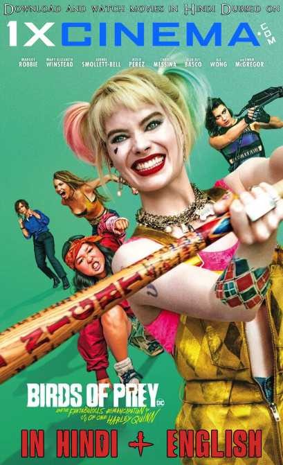 Download DC's Birds of Prey (2020) Hindi Dubbed | HD-CAMRip 720p & 480p | Dual Audio [Hindi + English] Margot Robbie as Harley Quinn Superhero Film | Birds of Prey Full Movie on 1XCinema.com .