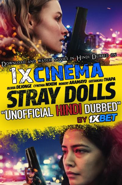 Stray Dolls 2019 WebRip 720p Dual Audio [Hindi Dubbed (Unofficial VO) + English (ORG)] [Full Movie]