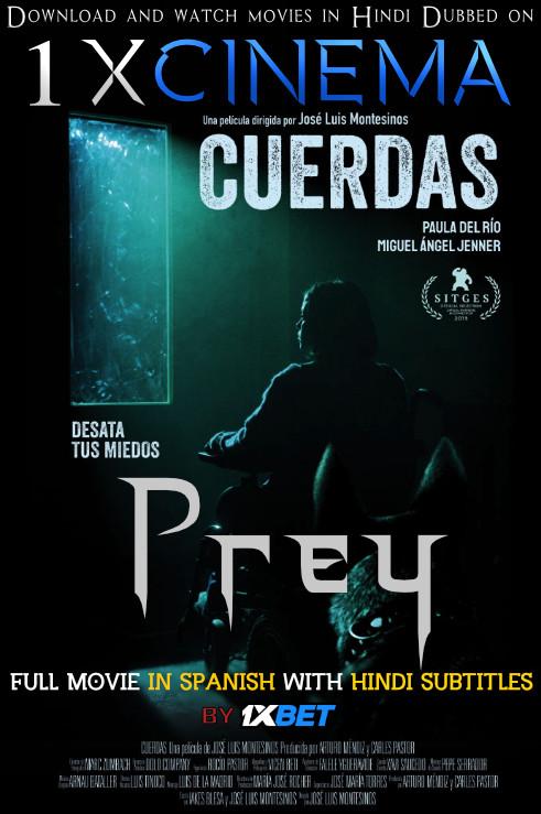 Prey (Cordes) 2019 Full Movie [In Spanish] Web-DL 720p HD | Hindi Subbed| 1XBET