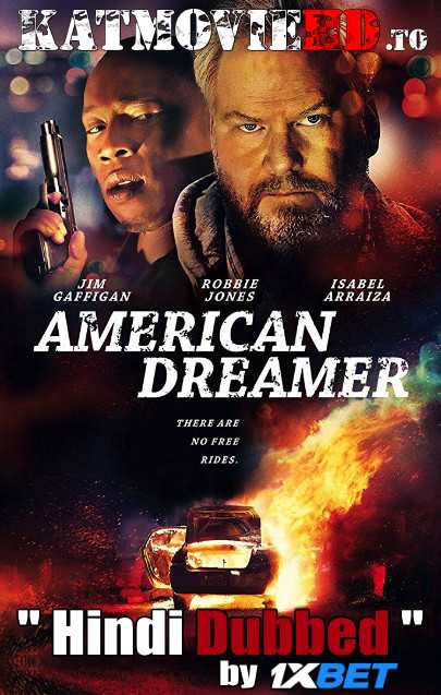 American Dreamer (2018) HDRip 720p Dual Audio [English + Hindi Dubbed (VO by 1XBET) ]