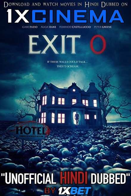Exit 0 (2019) Web-DL 720p Dual Audio [Hindi Dubbed (Unofficial VO) + English (ORG)] [Full Movie]