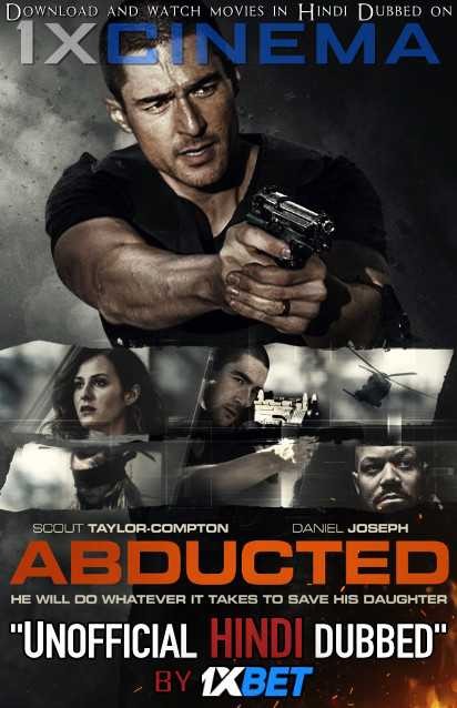 Abducted (2020) WebRip 720p Dual Audio [Hindi Dubbed (Unofficial VO) + English (ORG)] [Full Movie]