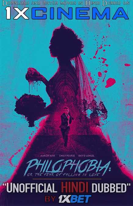 Philophobia: or the Fear of Falling in Love (2019) Web-DL 720p Dual Audio [Hindi Dubbed (Unofficial VO) + English (ORG)] [Full Movie]
