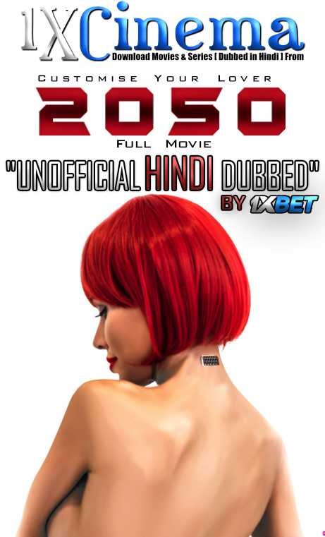 2050 (2018) Hindi Dubbed (Dual Audio) 1080p 720p 480p BluRay-Rip English HEVC Watch 2050 Full Movie Online On movieheist.com