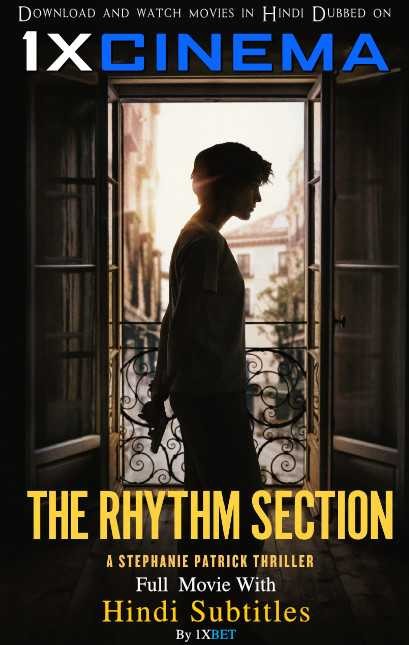 DOWNLOAD The Rhythm Section (2020) Full Movie (Hindi Subbed) HDRip 720p BY 1XBET ON 1XCinema