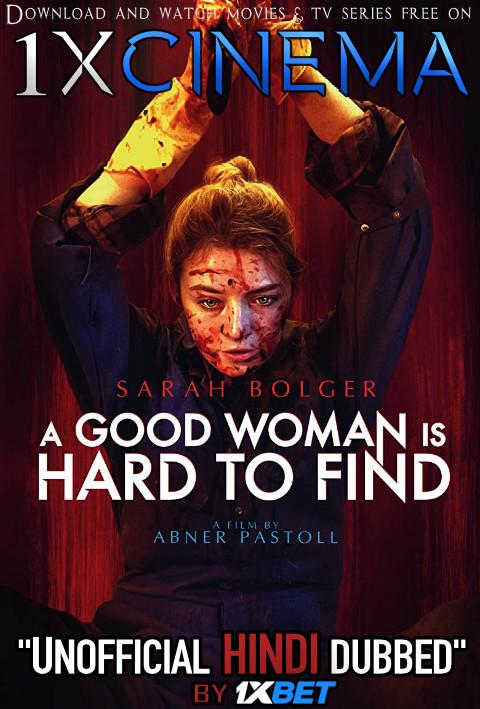 A Good Woman Is Hard to Find (Movie) in Hindi Dual Audio 720p 480p HDRip (In Hindi ) :  