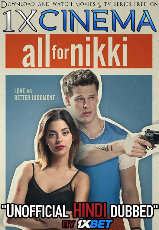 All for Nikki (2020) WEb-DL 720p Dual Audio [Hindi (Unofficial Dubbed) + English (ORG)] [Full Movie]