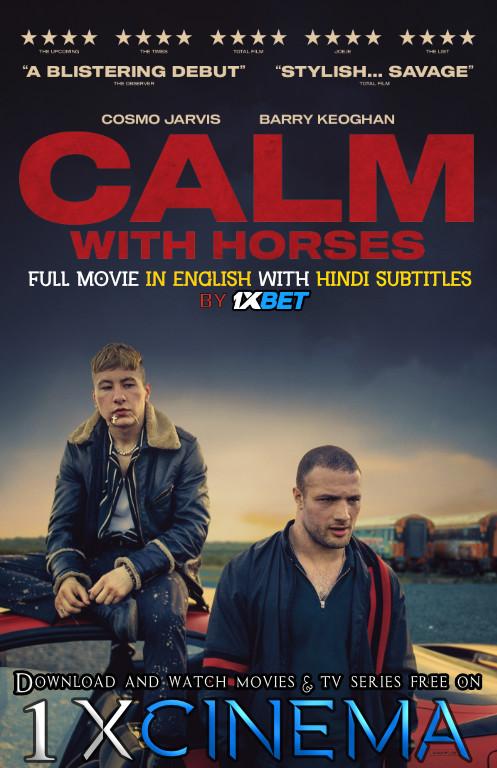Download Calm with Horses Full Movie In English With Hindi Subtitles Web-DL 720p HD x264  [ Crime Film]  , Calm with Horses (2019) Watch Online free on 1XCinema .
