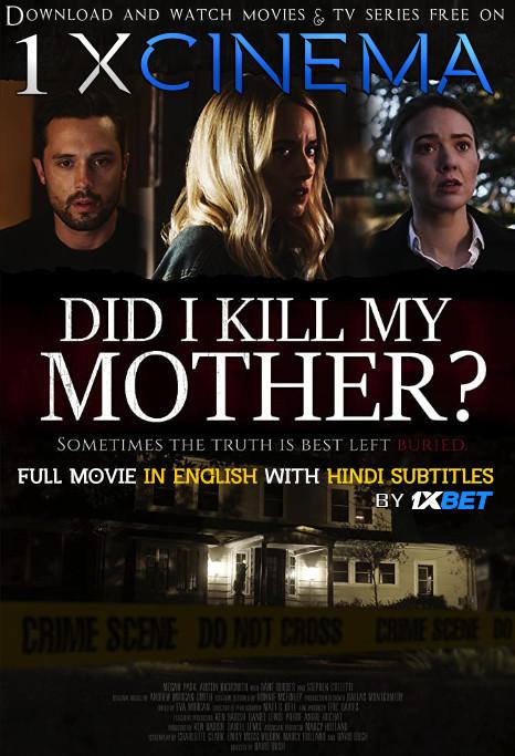 Did I Kill My Mother (2018) Web-DL 720p HD Full Movie [In English] With Hindi Subtitles | 1XBET