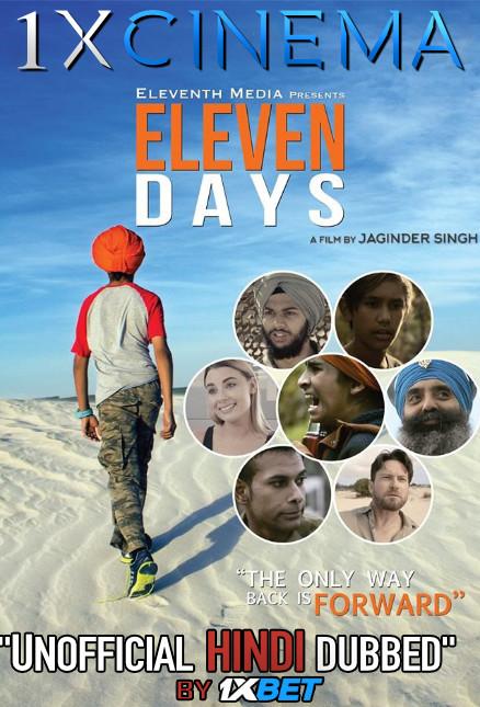 Eleven Days  (2018) HDRip 720p Dual Audio [Hindi (Unofficial VO by 1XBET) + English (ORG)] [Full Movie]