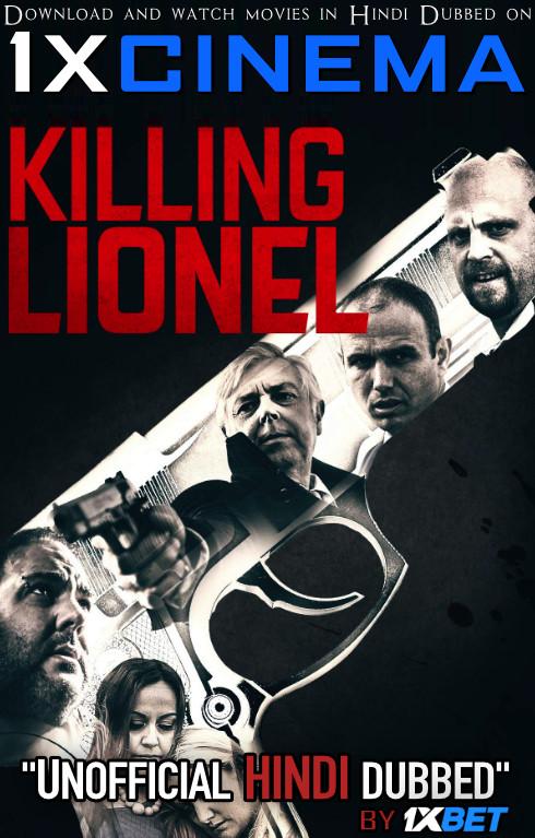 Killing Lionel (2019) HDRip 720p Dual Audio [Hindi (Unofficial VO by 1XBET) + English (ORG)] [Full Movie]