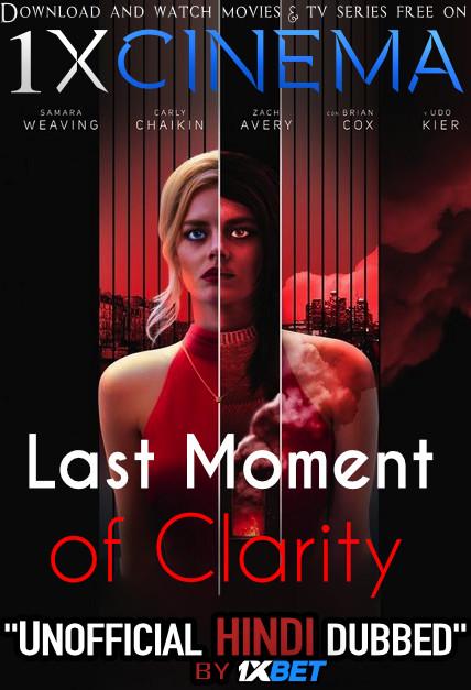 Last Moment of Clarity (2020) HDRip 720p Dual Audio [Hindi (Unofficial VO by 1XBET) + English (ORG)] [Full Movie]
