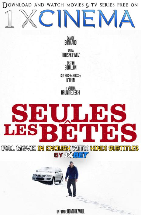 Download Seules les bêtes Full Movie (in French) With Hindi Subtitles Web-DL 720p HD x264  [Crime/Thriller Film]  , Watch Only The Animals (2019) Online free on 1XCinema .