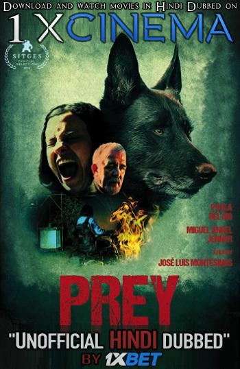 Prey (2019) HDRip 720p Dual Audio [Hindi (Unofficial VO by 1XBET) + Spanish (ORG)] [Full Movie]