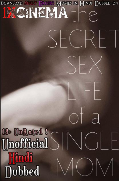 [18+] The Secret Sex Life of a Single Mom (2014) Hindi Dubbed (Unofficial) & English HD 720p & 480p 1XBET