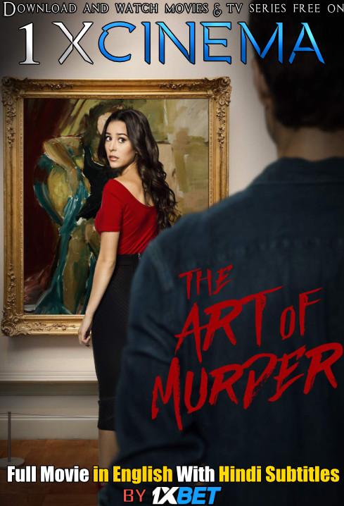 The Art of Murder (2018) Web-DL 720p HD Full Movie [In English] With Hindi Subtitles