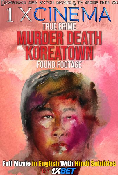 Download Murder Death Koreatown Full Movie in English With Hindi Subtitles WebRip 720p HD  [ Crime Film]  , Watch Murder.Death.Koreatown (2020) Online free on 1XCinema.com .