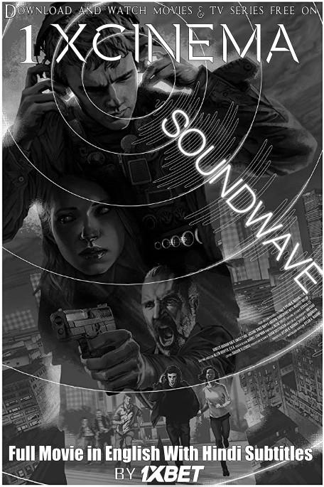 Download Soundwave Full Movie in English With Hindi Subtitles WebRip 720p HD [Science-Fiction Film]  , Watch Soundwave (2018) Online free on 1XCinema.com .