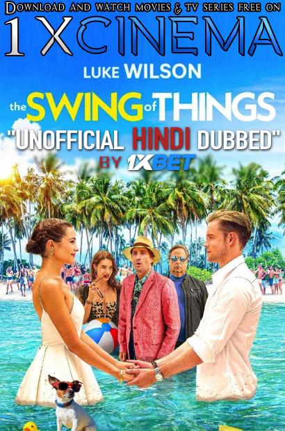 The Swing of Things (2020) BDRip 720p Dual Audio [Hindi Dubbed (Unofficial VO) + English (ORG)] [Full Movie]